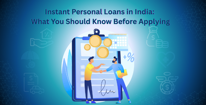 Instant Personal Loans in India: What You Should Know Before Applying